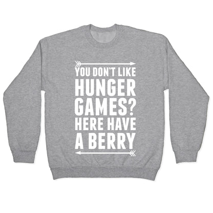 You Don't Like Hunger Games? Here Have A Berry Crewneck Sweatshirt