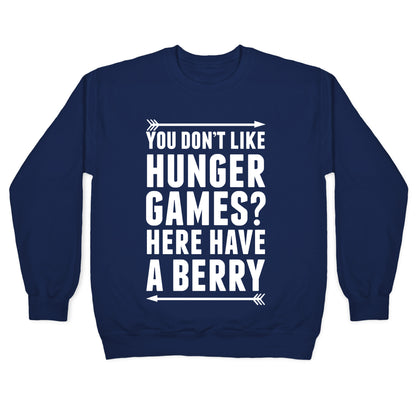 You Don't Like Hunger Games? Here Have A Berry Crewneck Sweatshirt