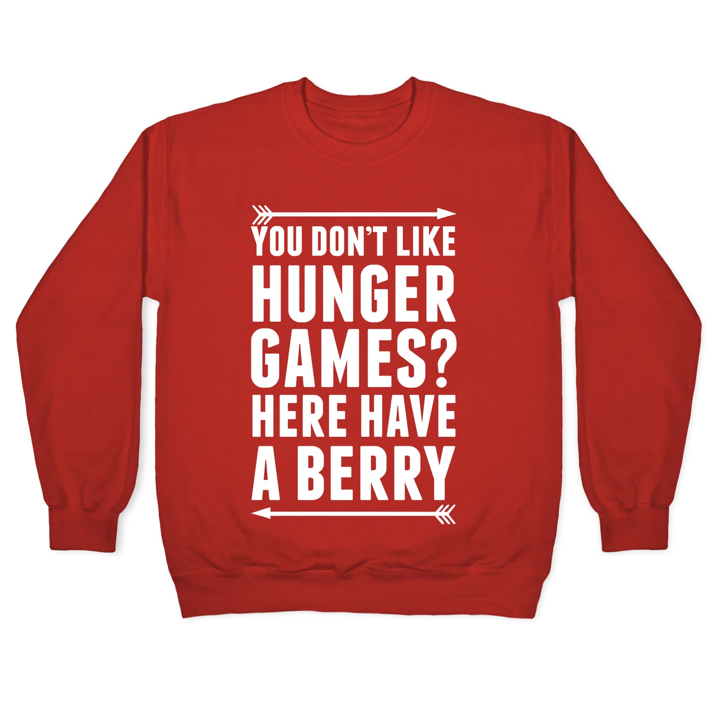 You Don't Like Hunger Games? Here Have A Berry Crewneck Sweatshirt