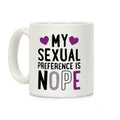 My Sexual Preference Is Nope Coffee Mug