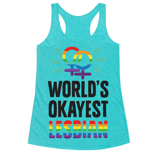 World's Okayest Lesbian Racerback Tank