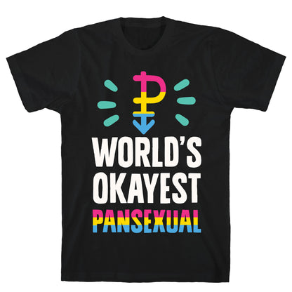 World's Okayest Pansexual T-Shirt