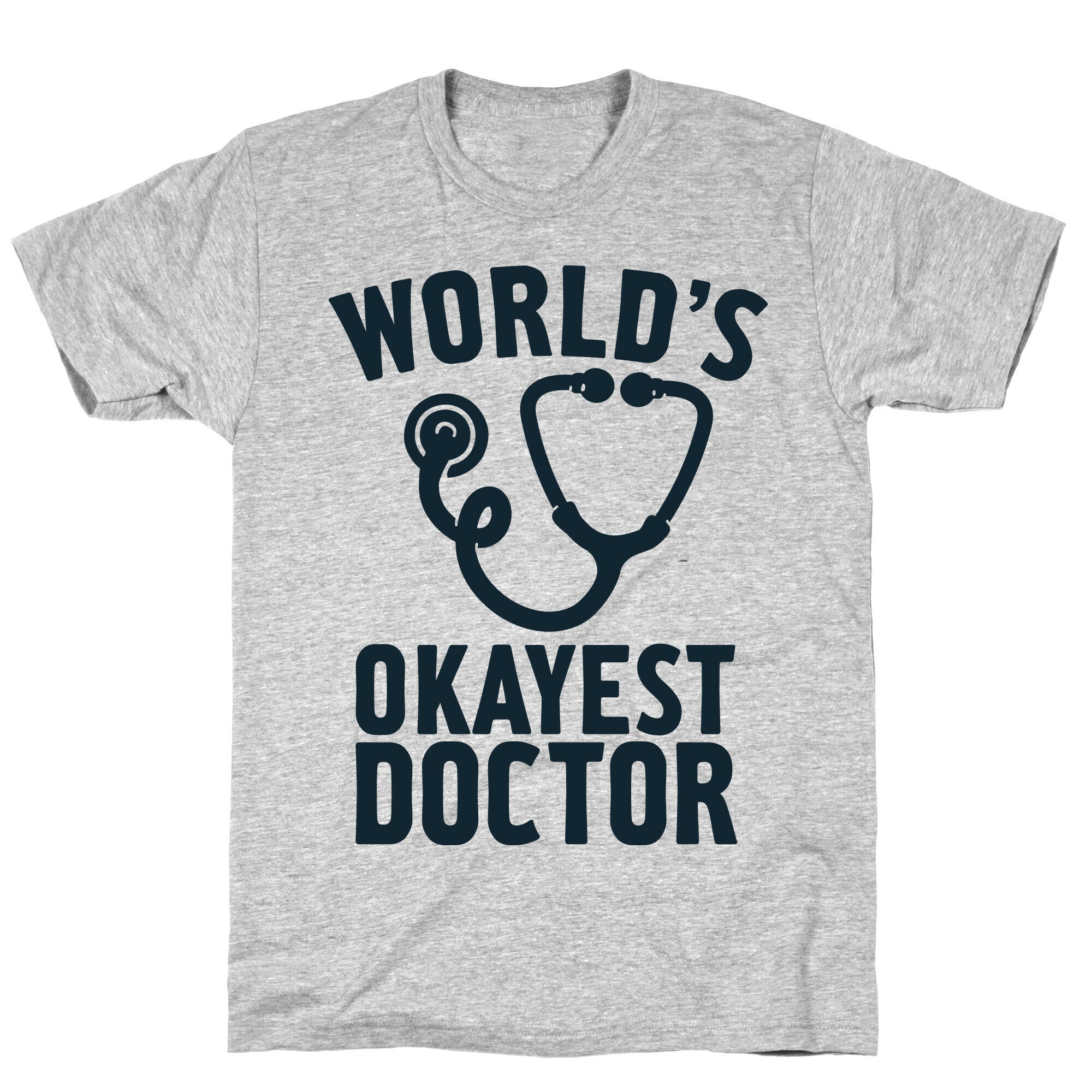 World's Okayest Doctor T-Shirt