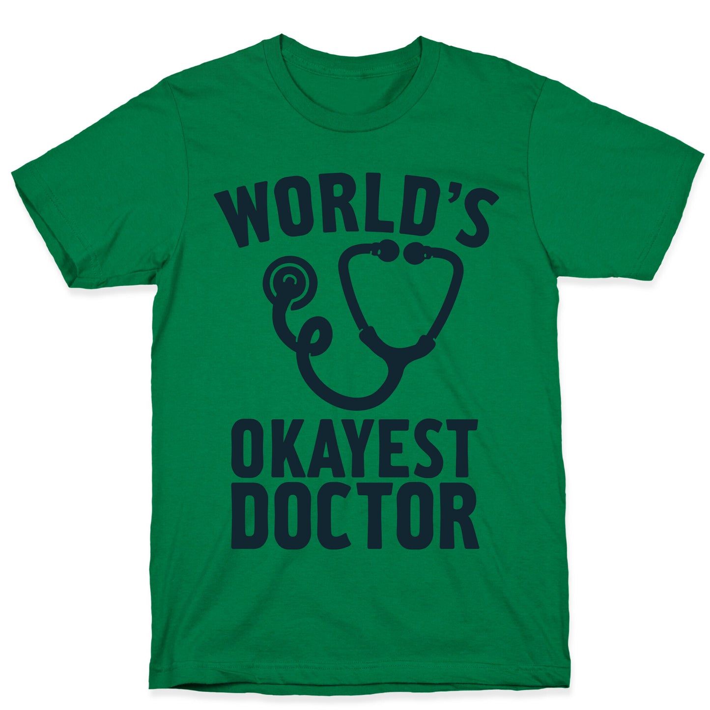 World's Okayest Doctor T-Shirt