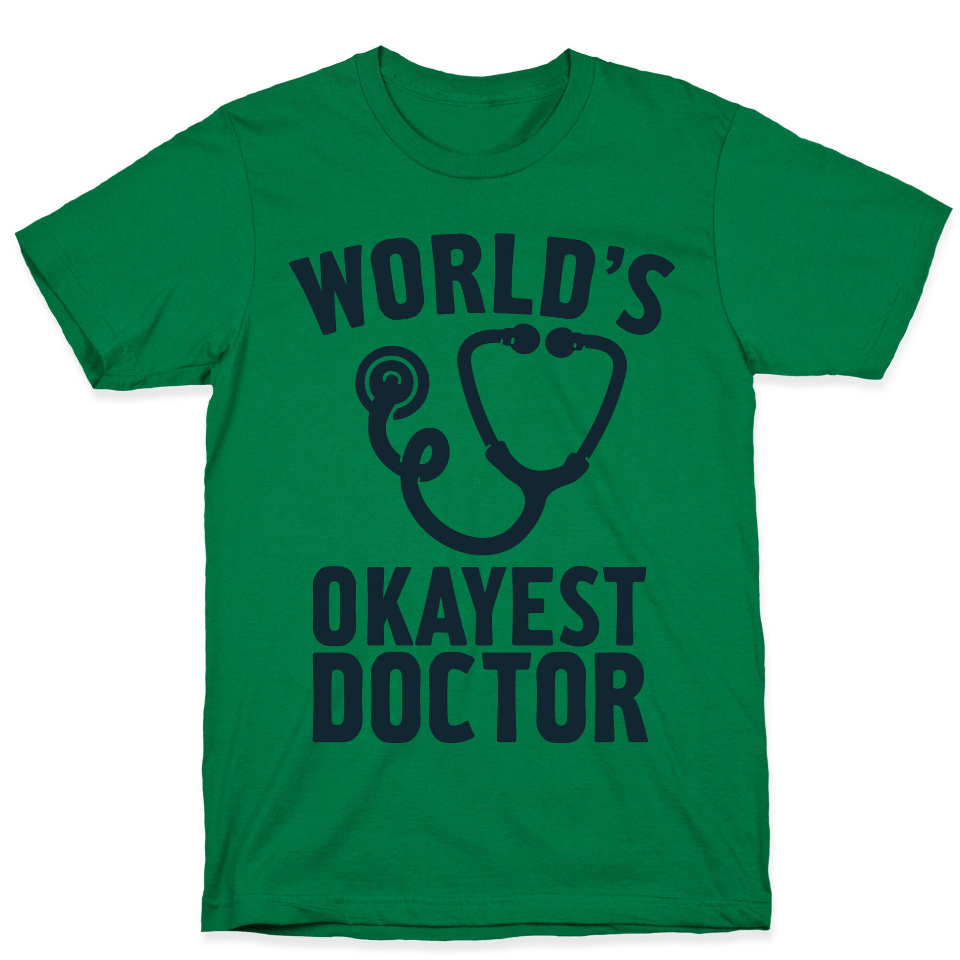 World's Okayest Doctor T-Shirt