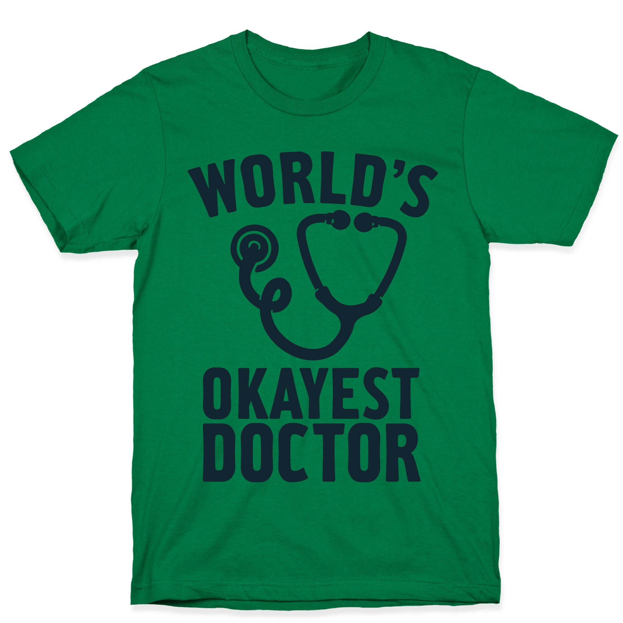 World's Okayest Doctor T-Shirt