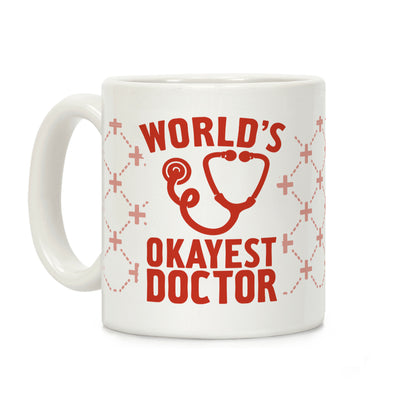 World's Okayest Doctor Coffee Mug