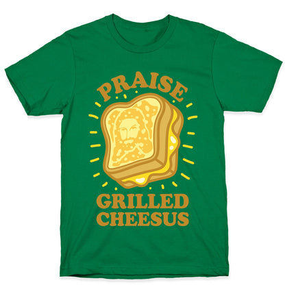 Praise Grilled Cheesus T-Shirt