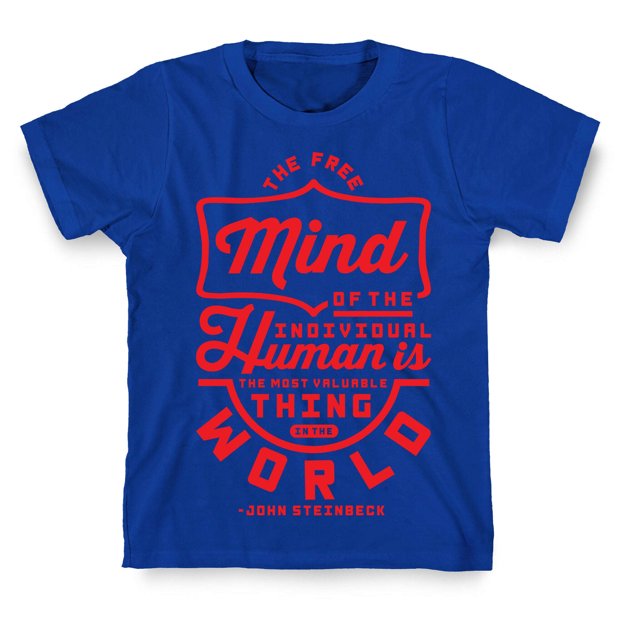 The Most Valuable Thing In The World T-Shirt