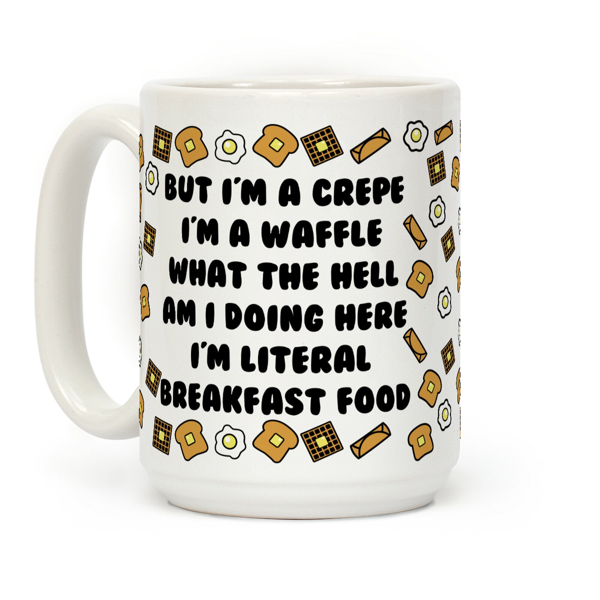 But I'm a Crepe Coffee Mug