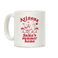 Arizona - Satan's Summer Home Coffee Mug