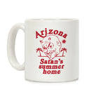 Arizona - Satan's Summer Home Coffee Mug