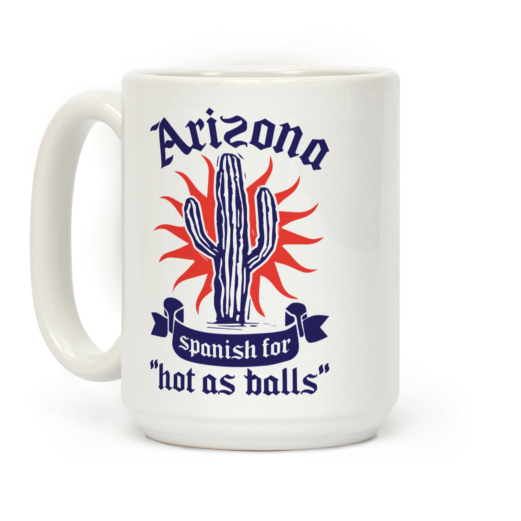 Arizona - Spanish For Hot As Balls Coffee Mug