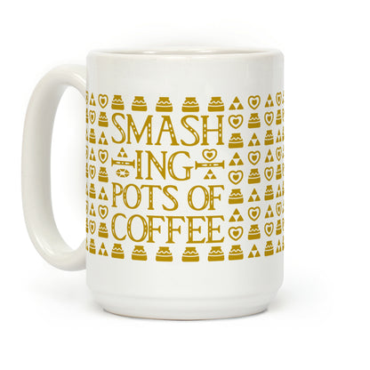Smashing Pots of Coffee Coffee Mug