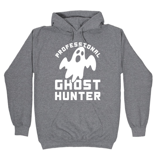 Professional Ghost Hunter Hoodie