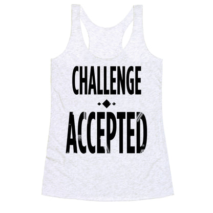 Challenge Accepted Racerback Tank