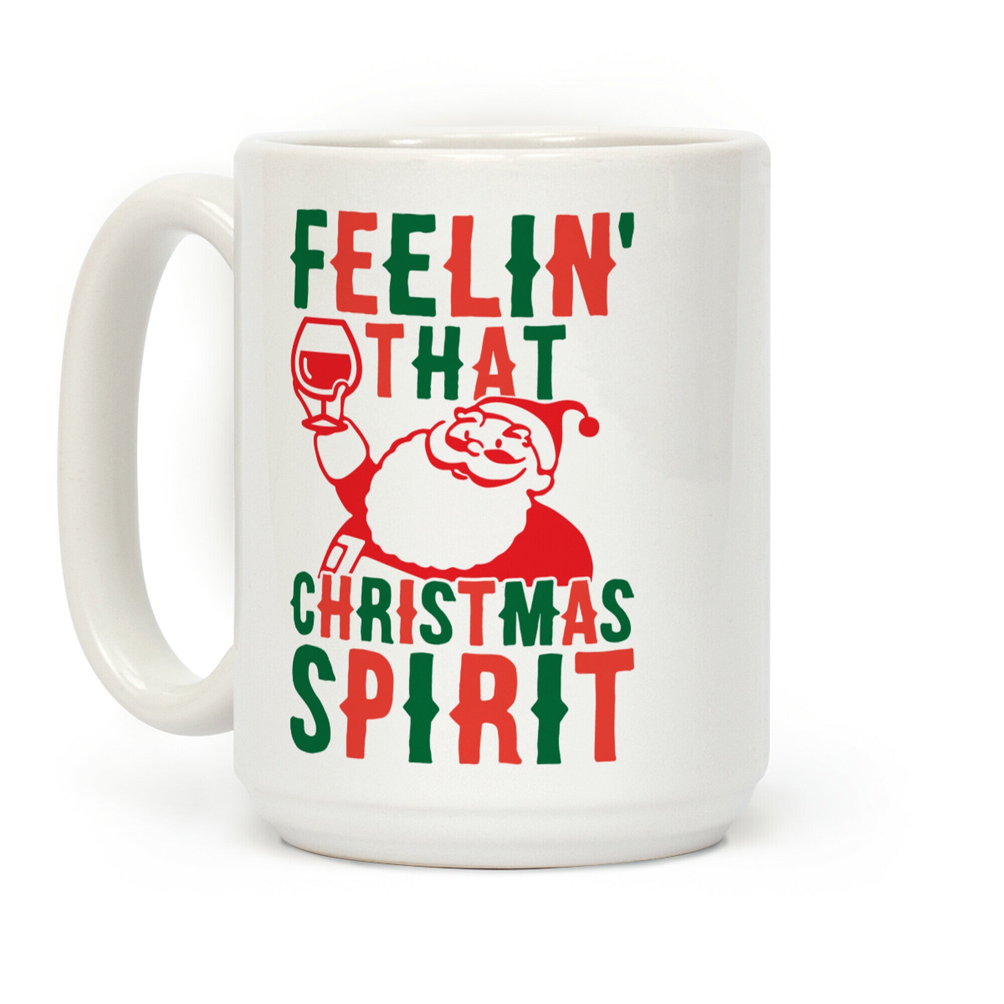 Feelin' That Christmas Spirit Coffee Mug