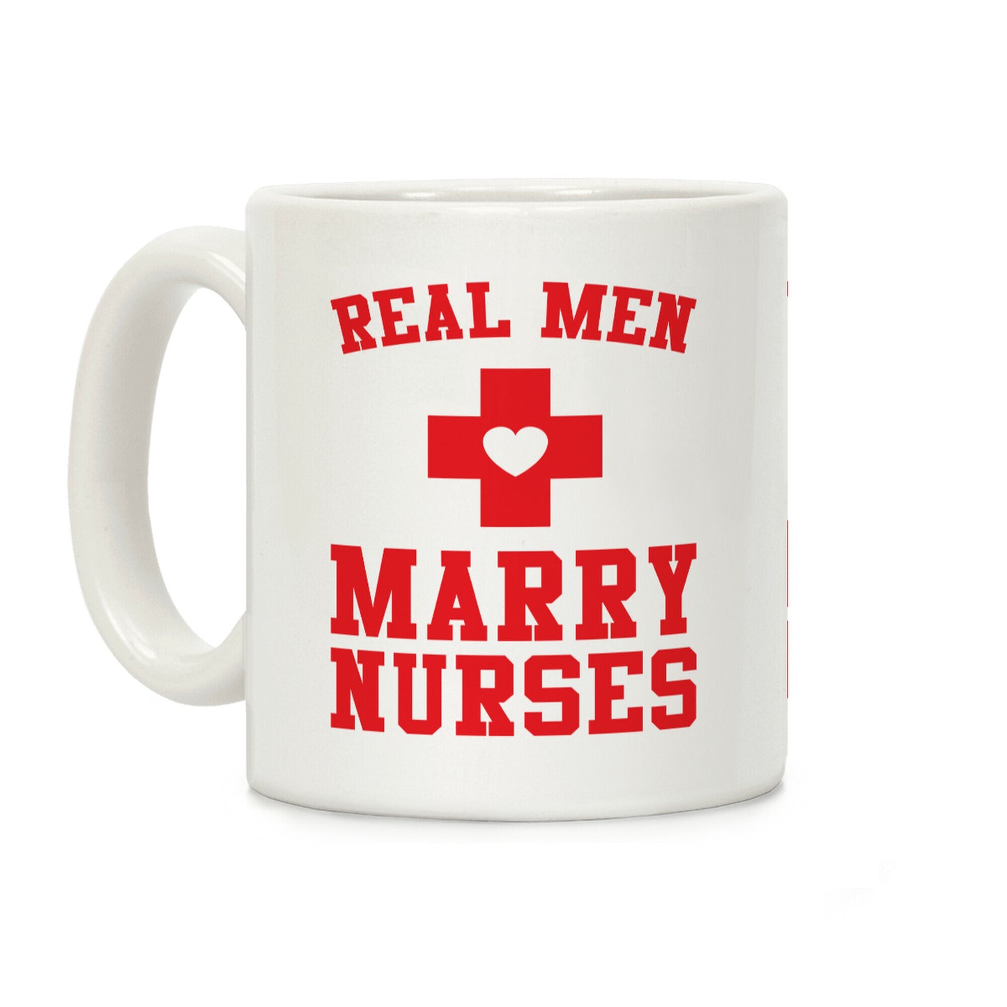 Real Men Marry Nurses Coffee Mug