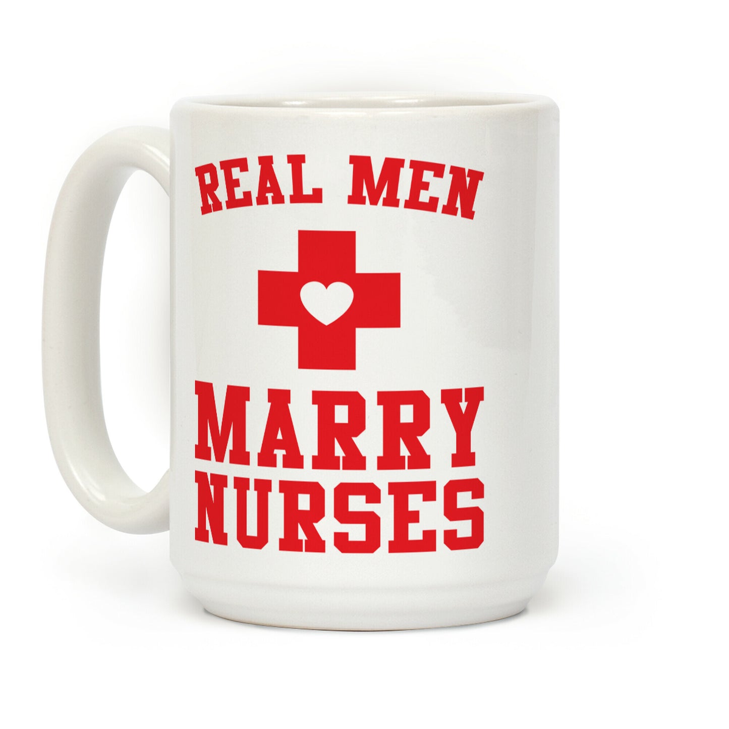 Real Men Marry Nurses Coffee Mug