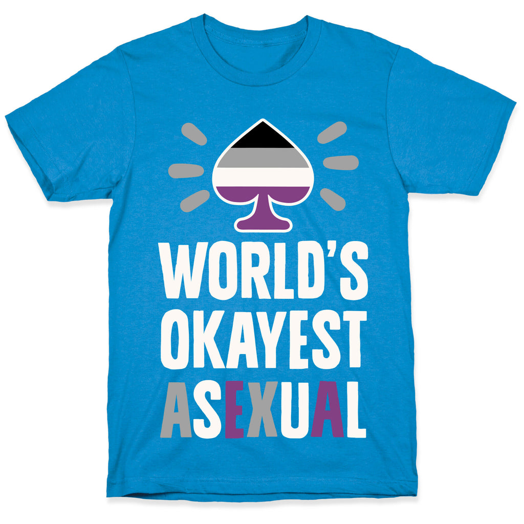 World's Okayest Asexual T-Shirt