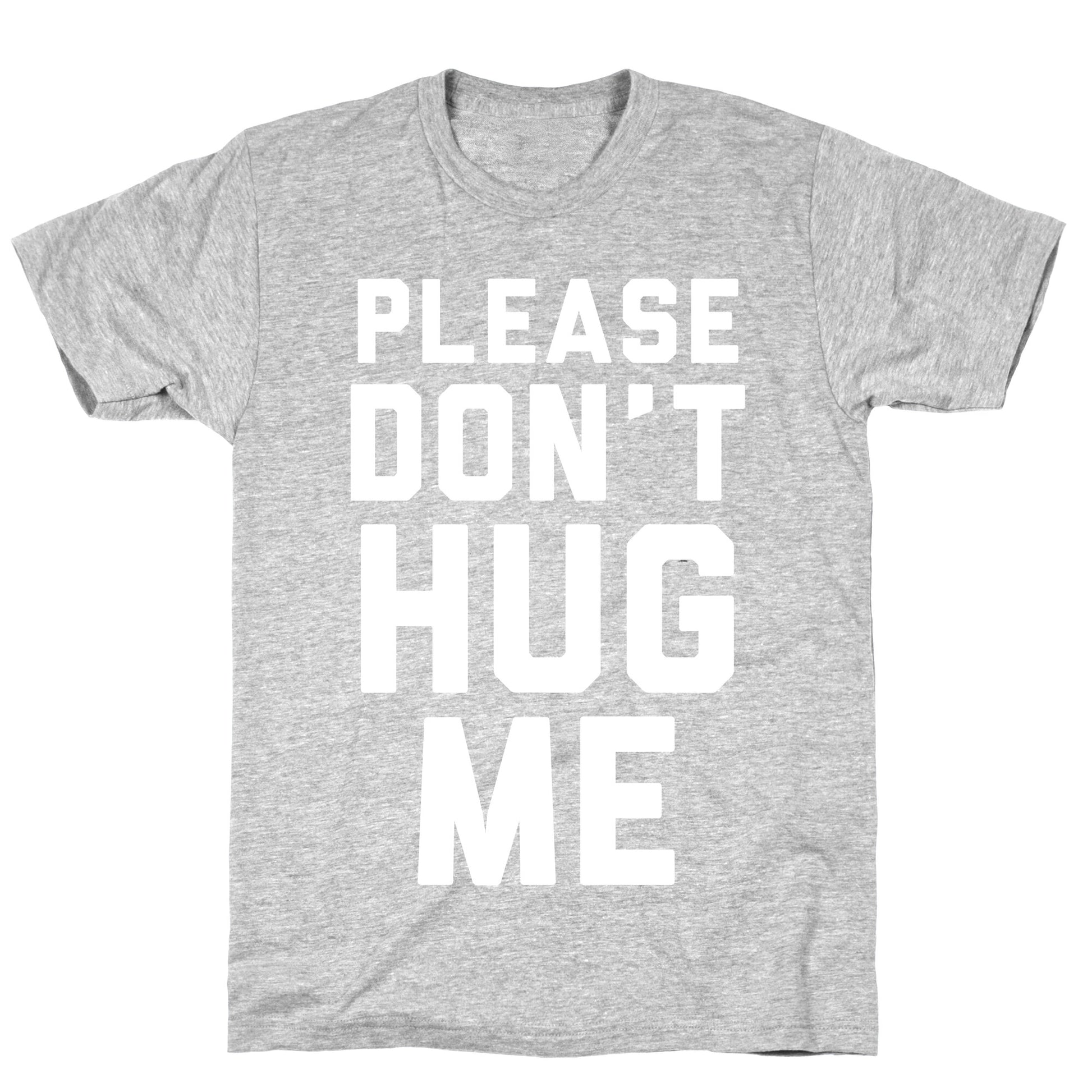 Please Don't Hug Me T-Shirt