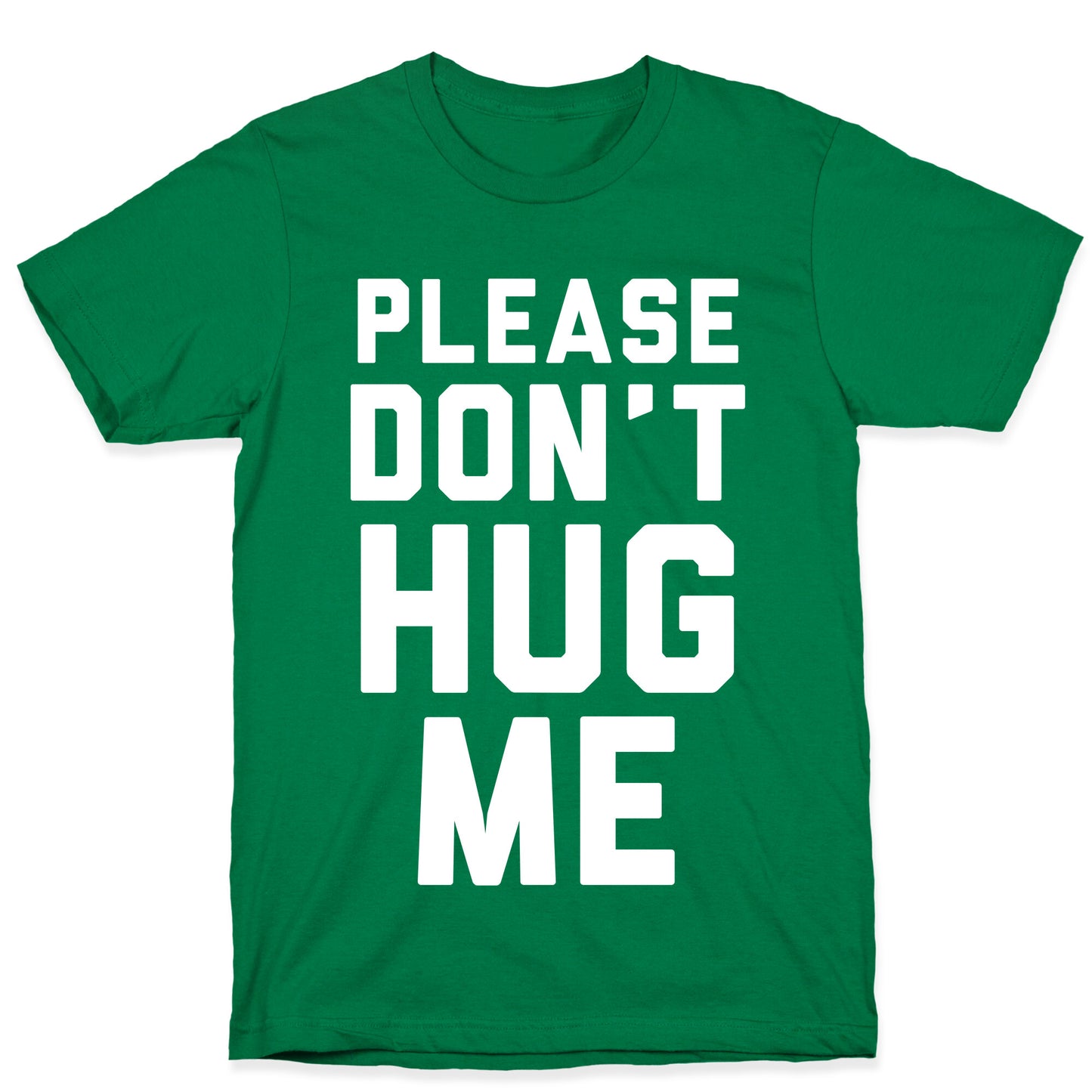 Please Don't Hug Me T-Shirt