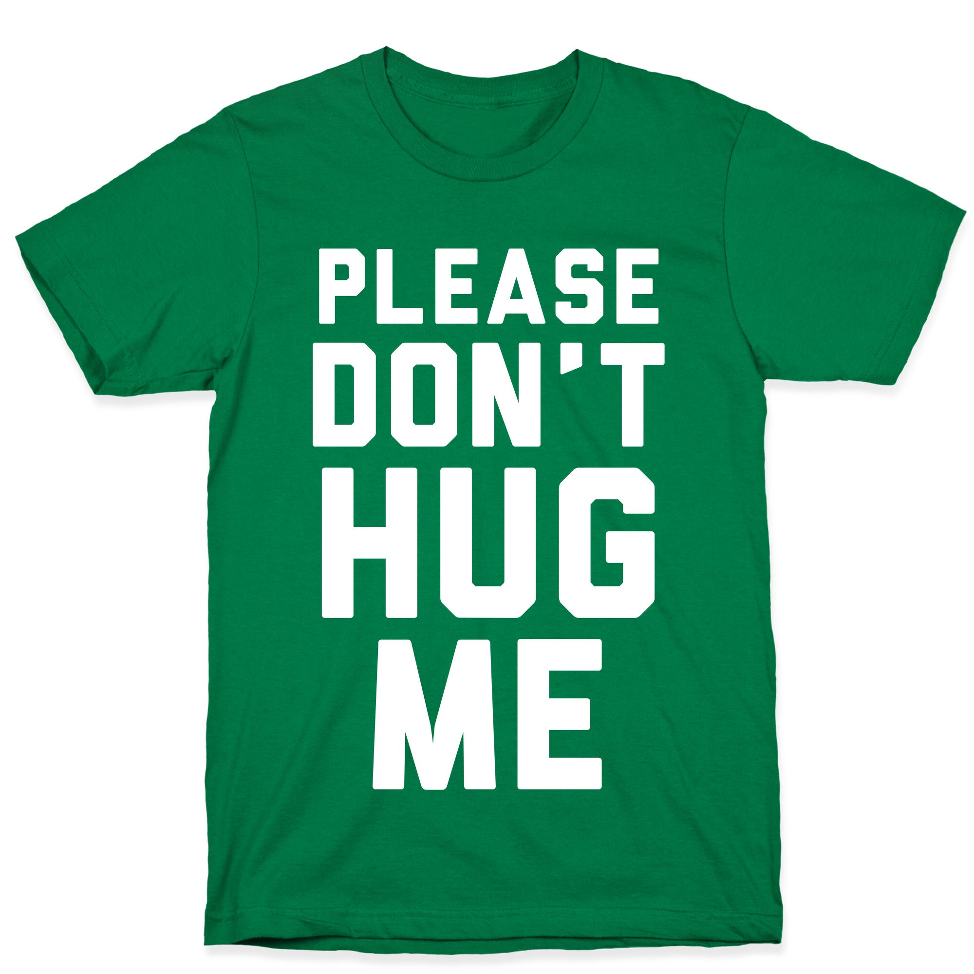 Please Don't Hug Me T-Shirt