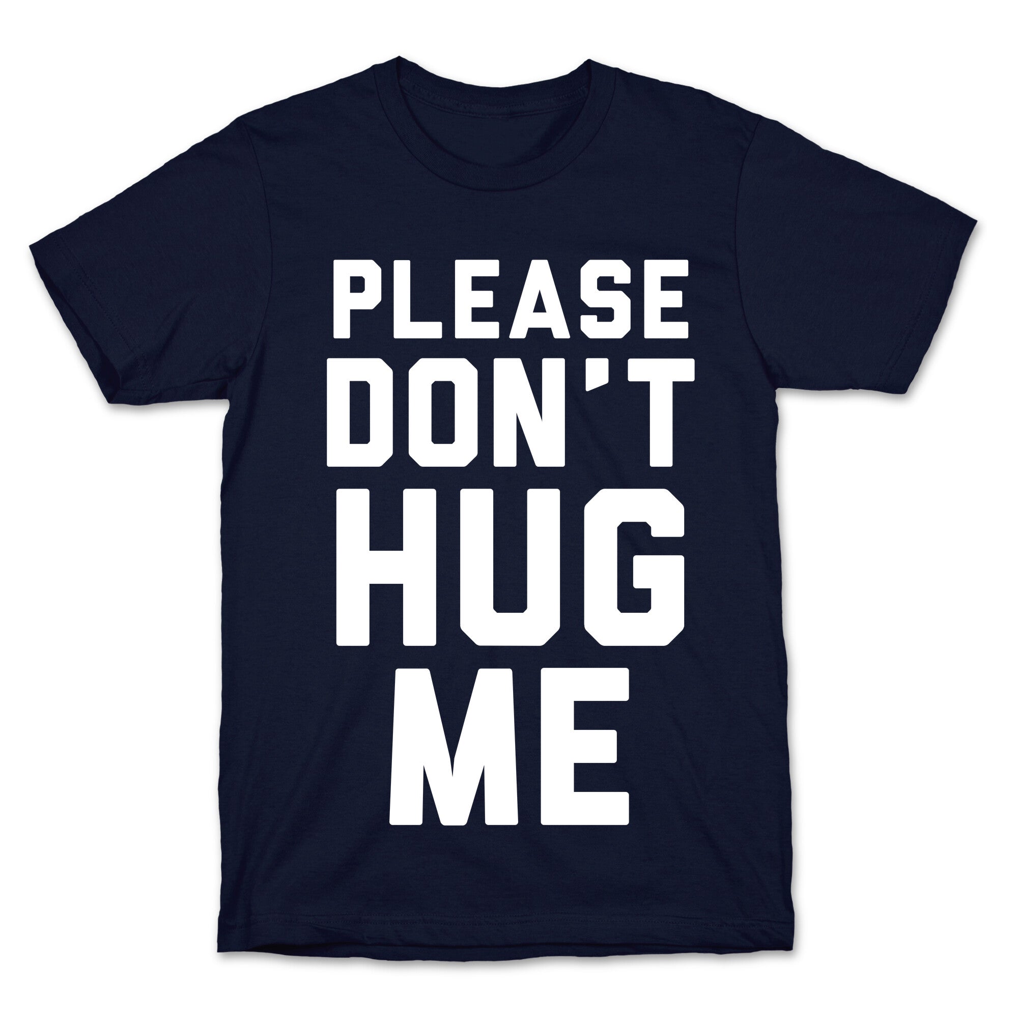 Please Don't Hug Me T-Shirt