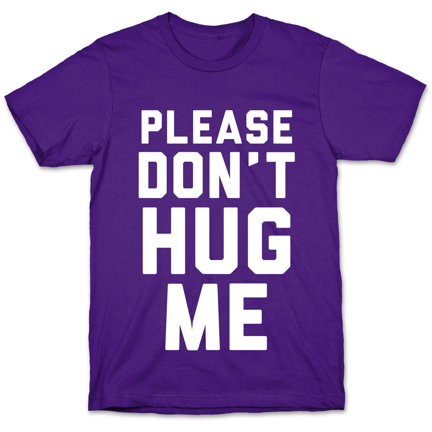 Please Don't Hug Me T-Shirt
