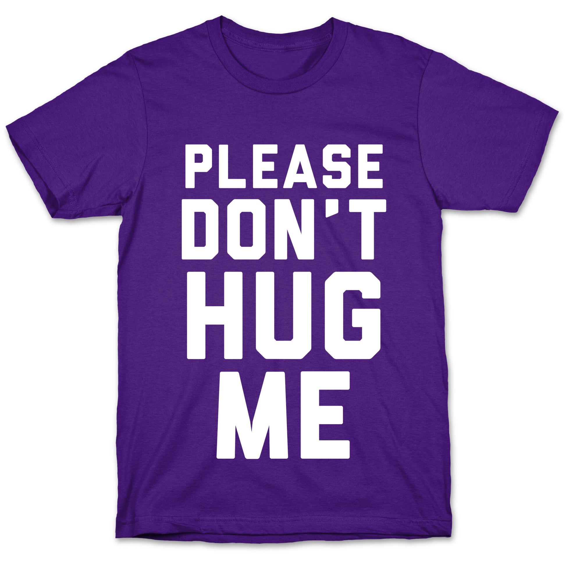 Please Don't Hug Me T-Shirt