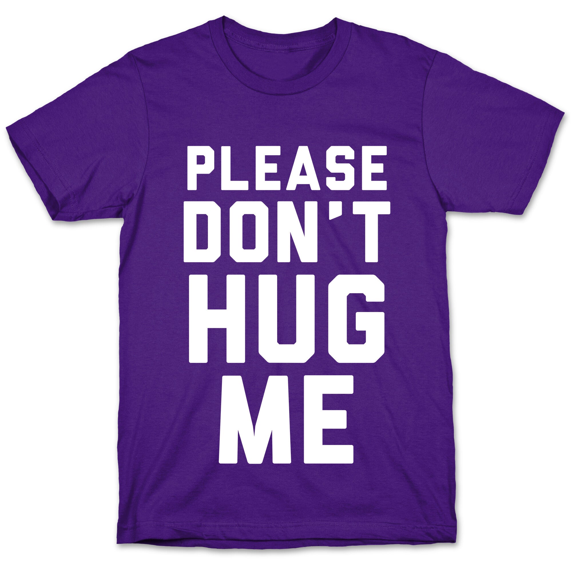 Please Don't Hug Me T-Shirt