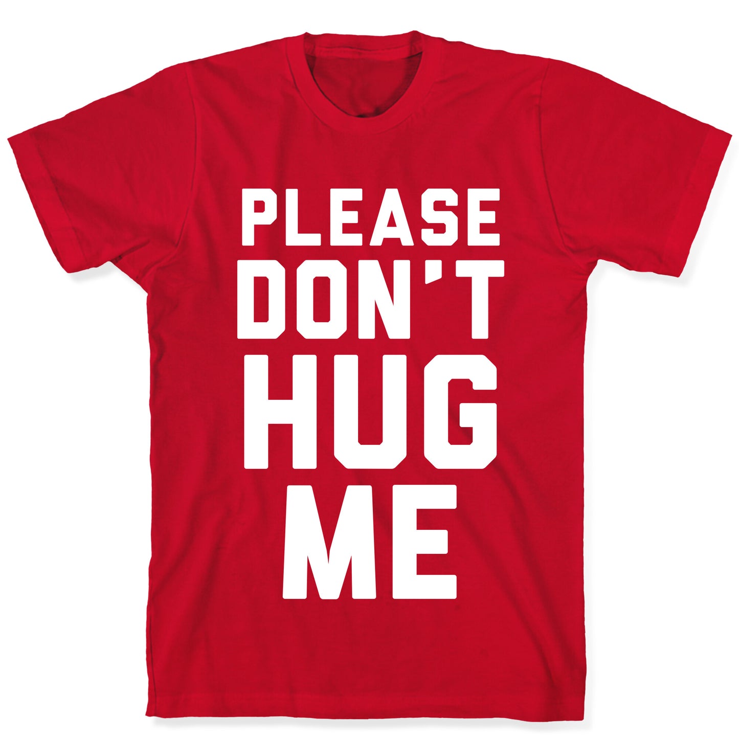 Please Don't Hug Me T-Shirt
