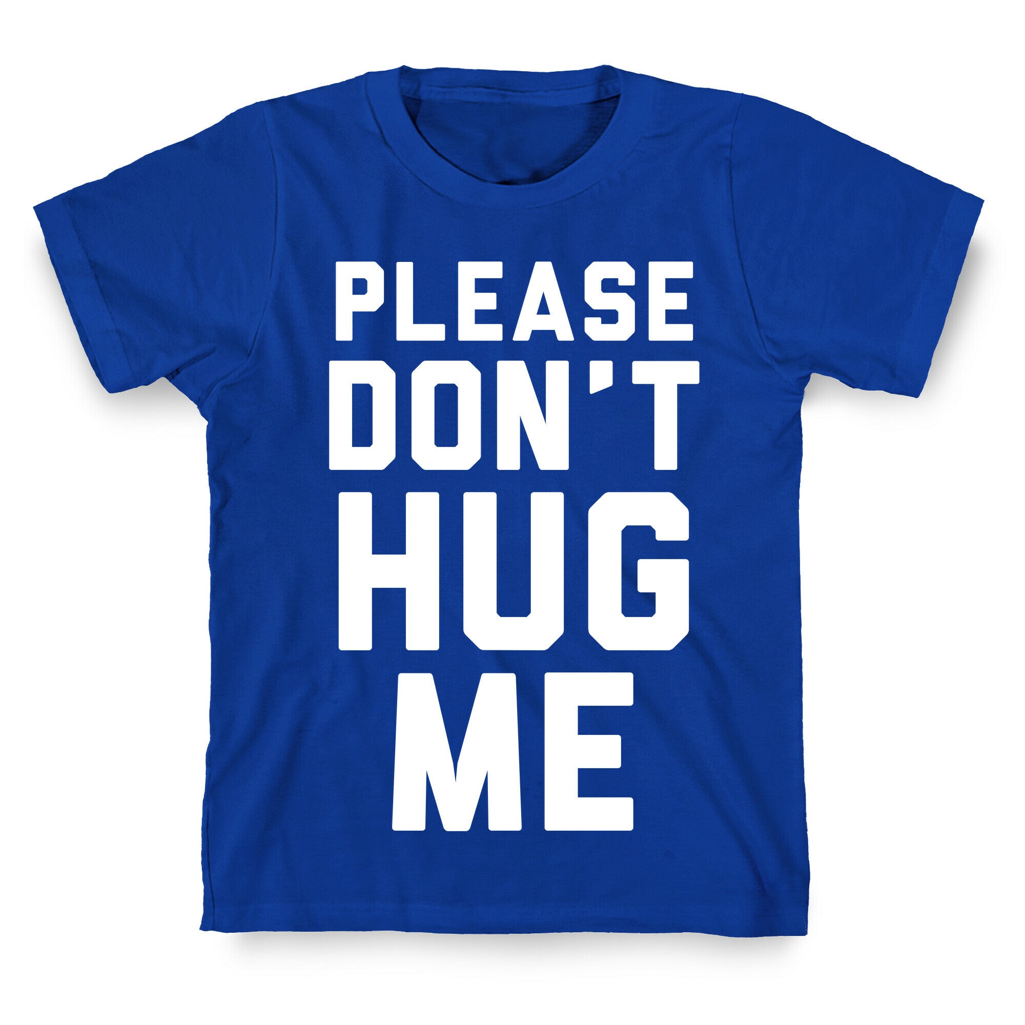 Please Don't Hug Me T-Shirt