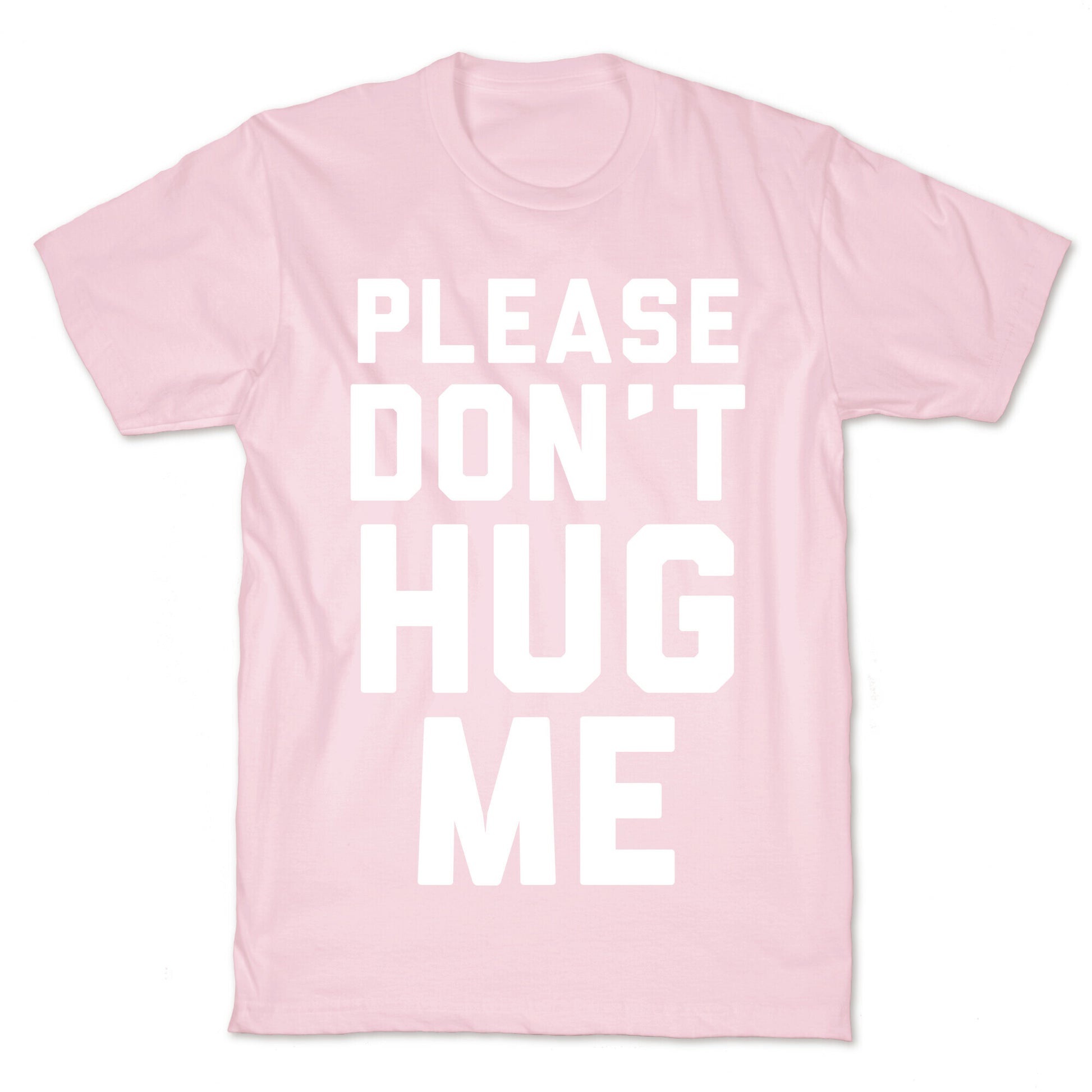 Please Don't Hug Me T-Shirt