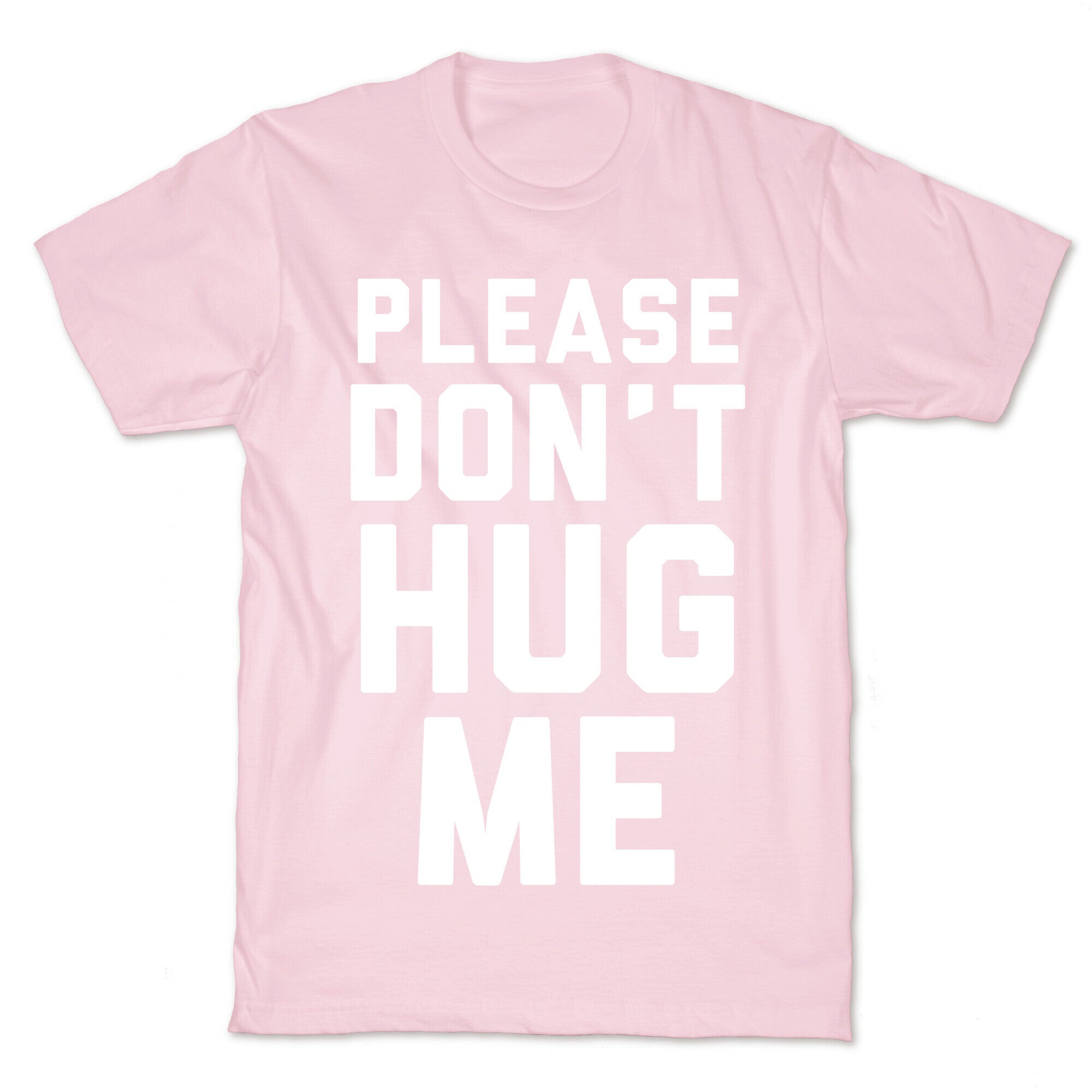 Please Don't Hug Me T-Shirt