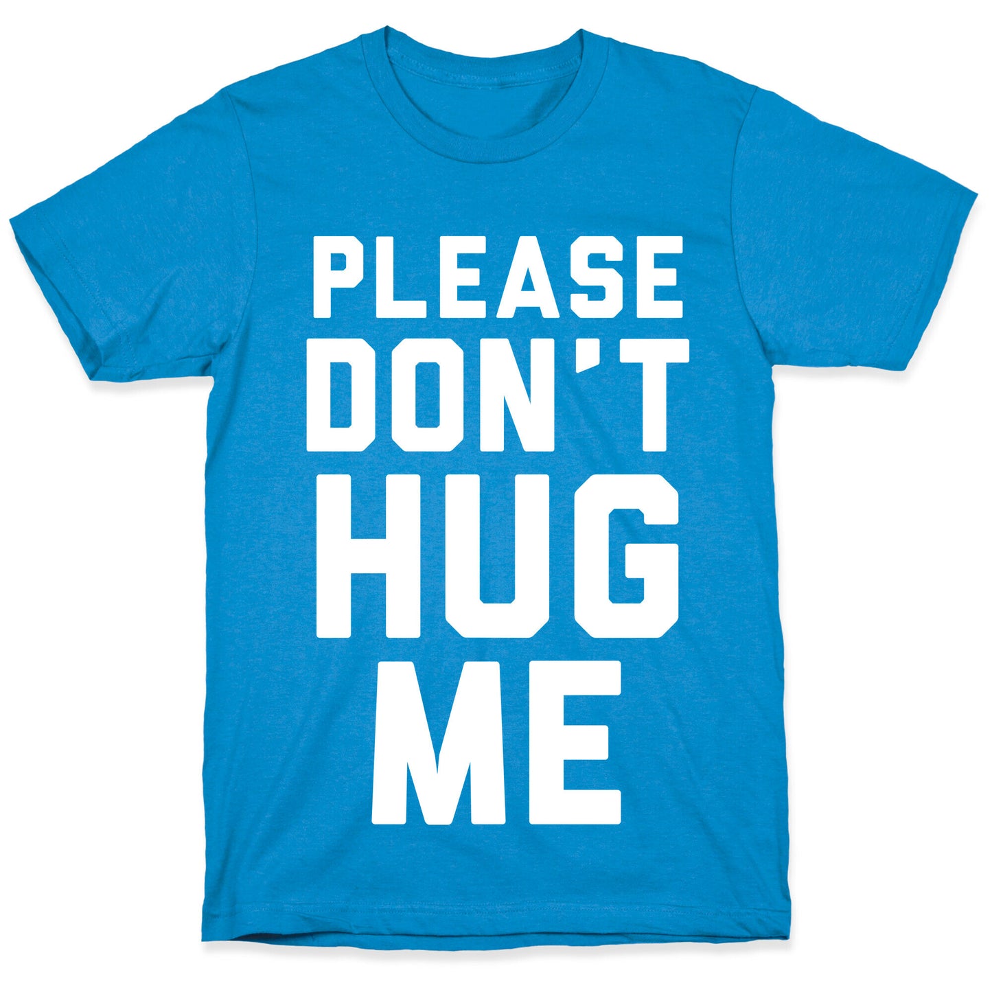 Please Don't Hug Me T-Shirt