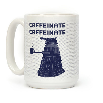 Caffeinate Caffeinate Coffee Mug