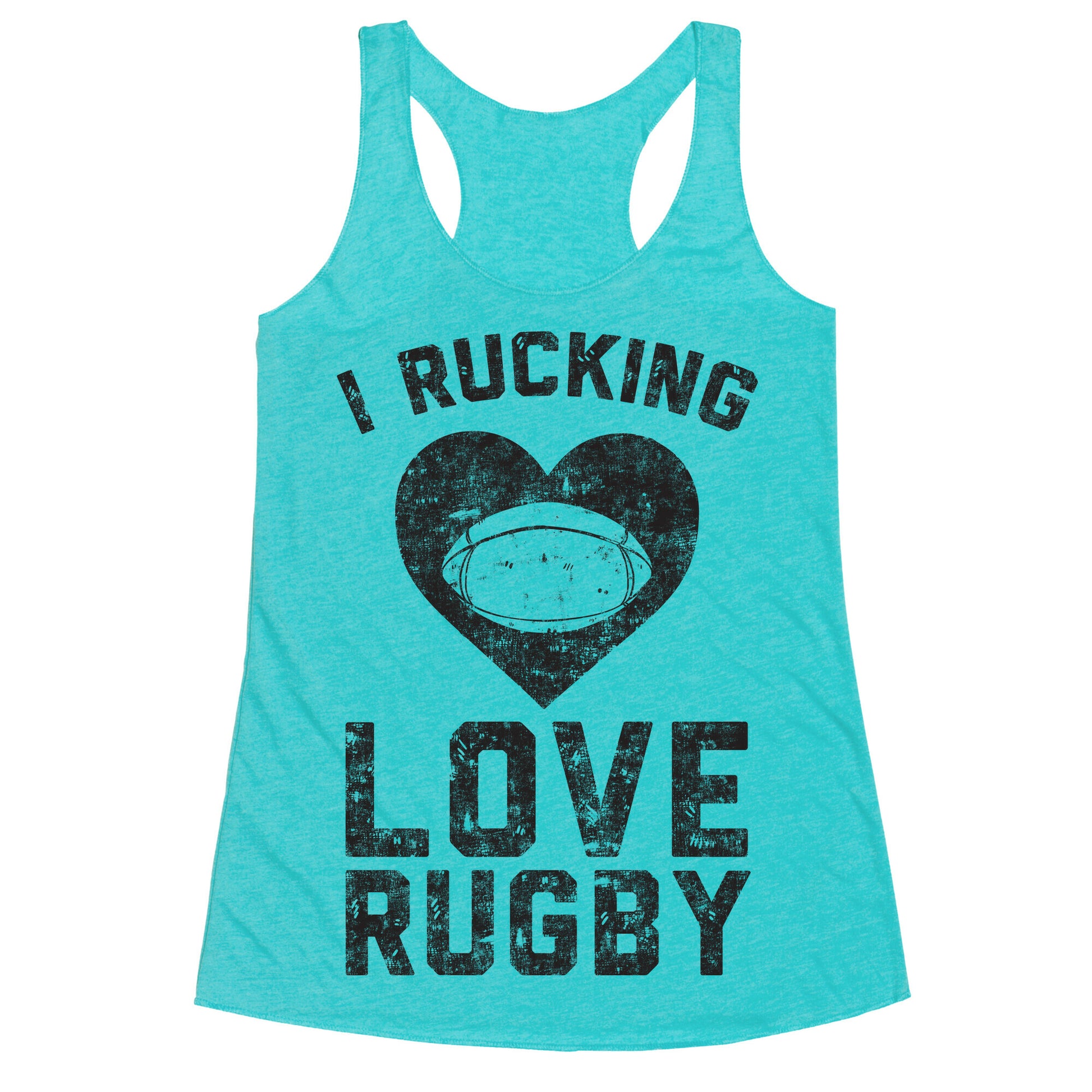 I Rucking Love Rugby Racerback Tank