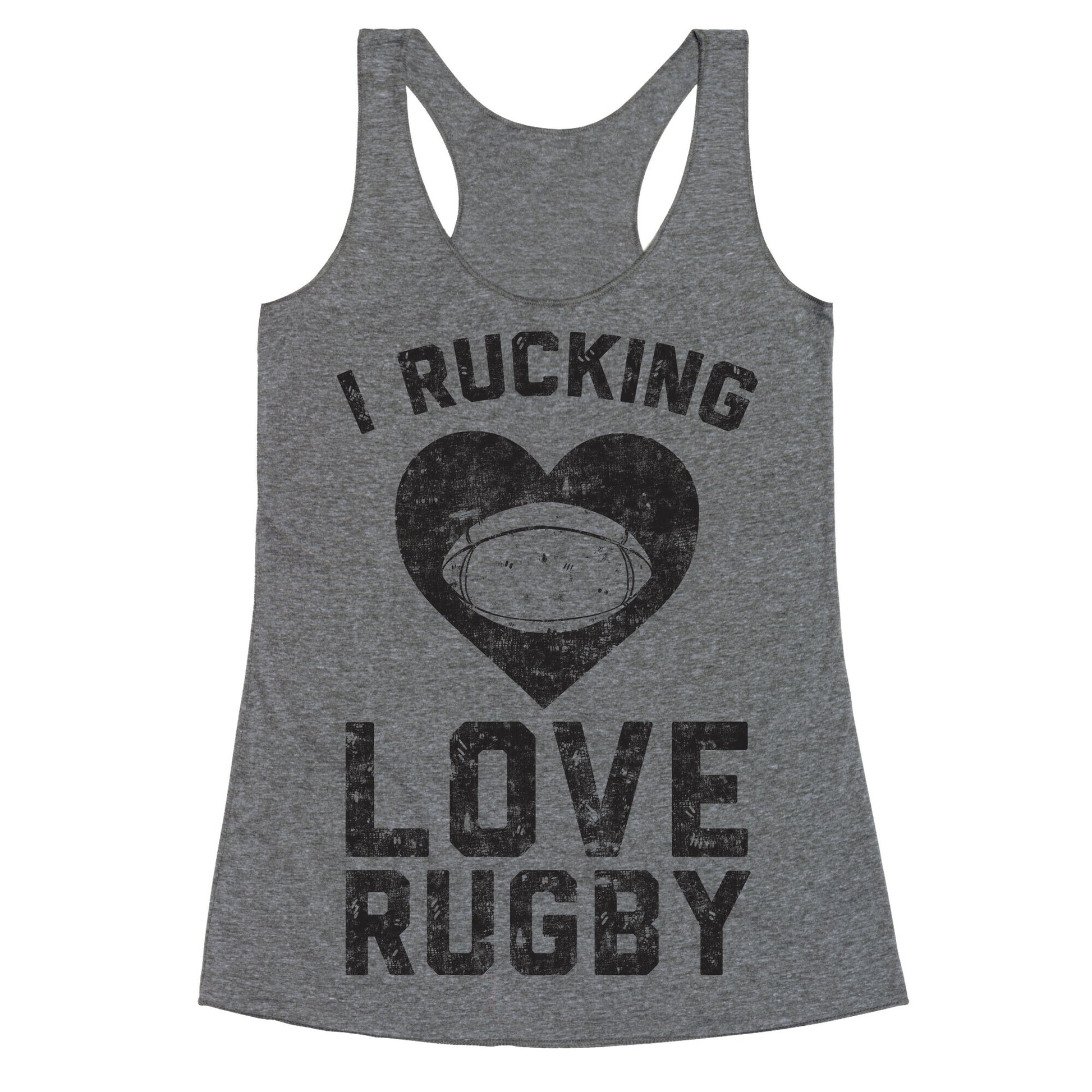 I Rucking Love Rugby Racerback Tank