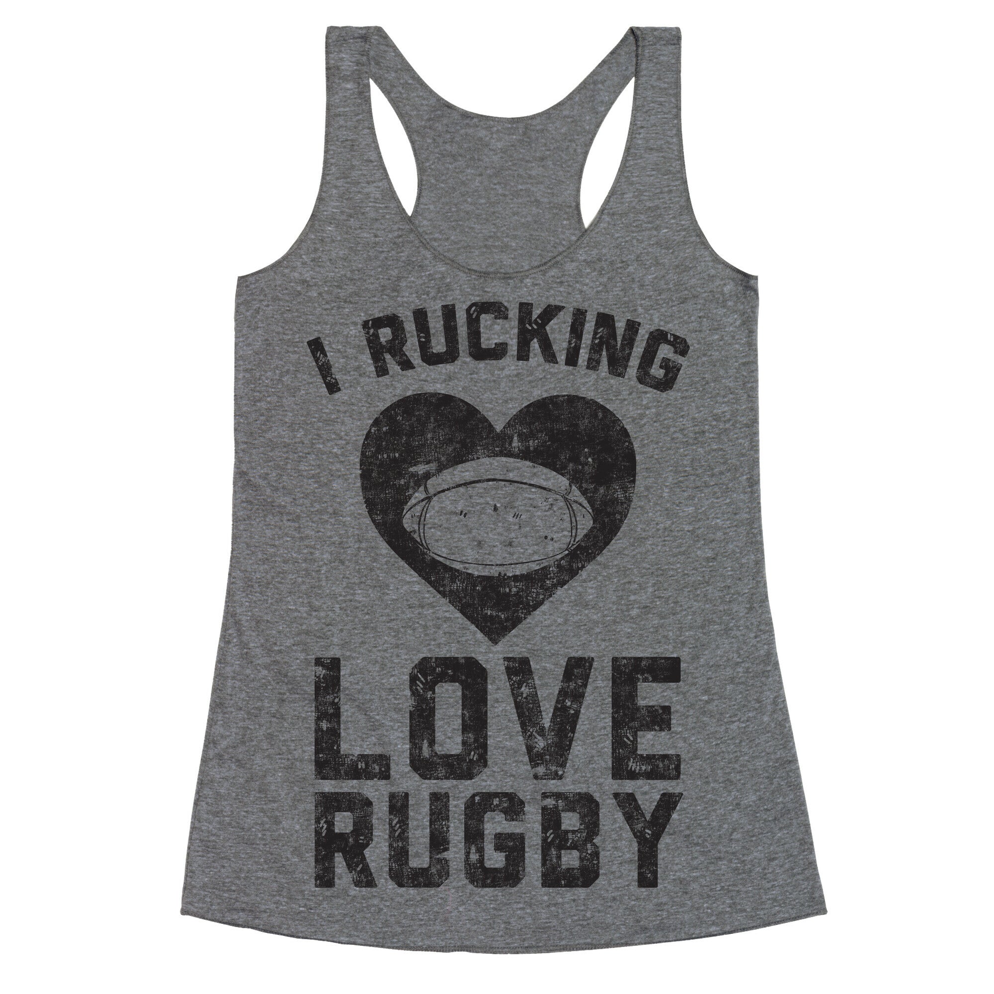 I Rucking Love Rugby Racerback Tank