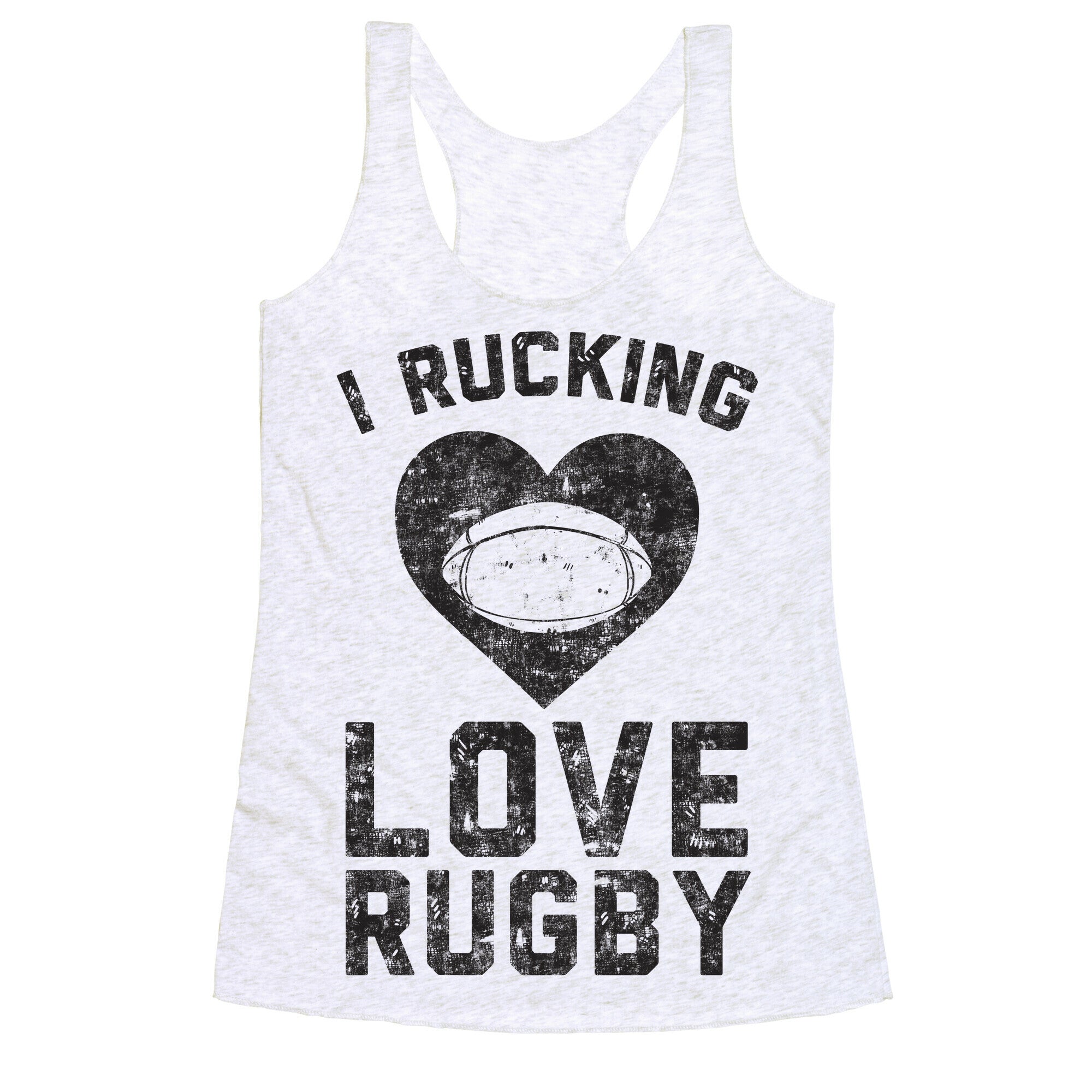 I Rucking Love Rugby Racerback Tank