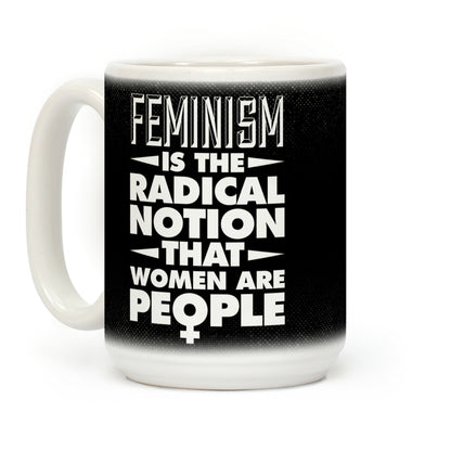 Feminism: A Radical Notion Coffee Mug
