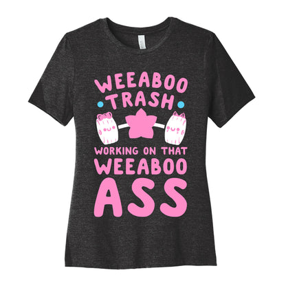 Weeaboo Trash Working on That Weeaboo Ass Women's Cotton Tee