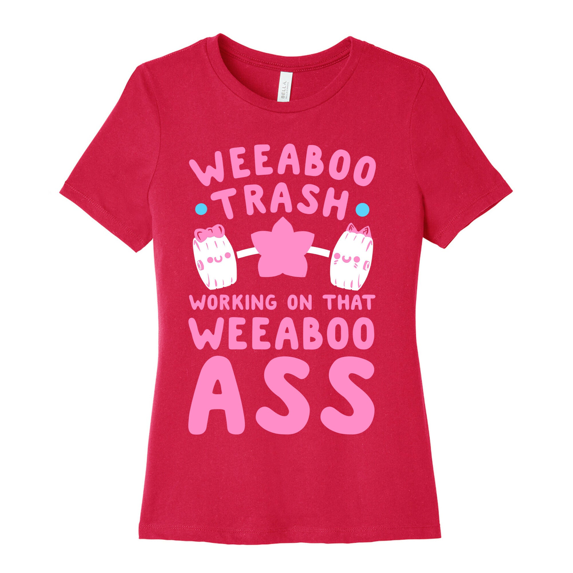 Weeaboo Trash Working on That Weeaboo Ass Women's Cotton Tee