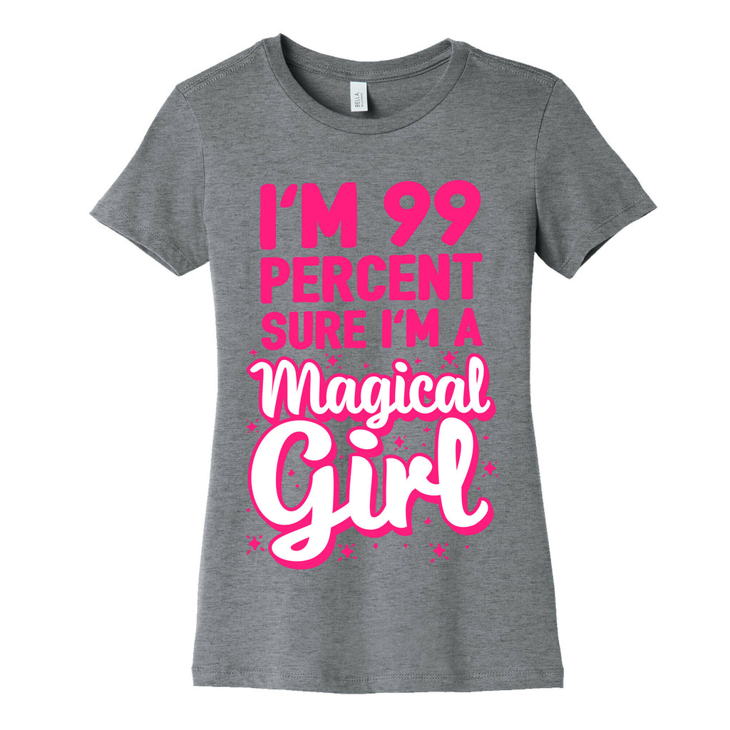 I'm 99 Percent Sure I'm a Magical Girl Women's Cotton Tee