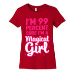 I'm 99 Percent Sure I'm a Magical Girl Women's Cotton Tee