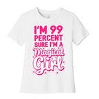 I'm 99 Percent Sure I'm a Magical Girl Women's Cotton Tee
