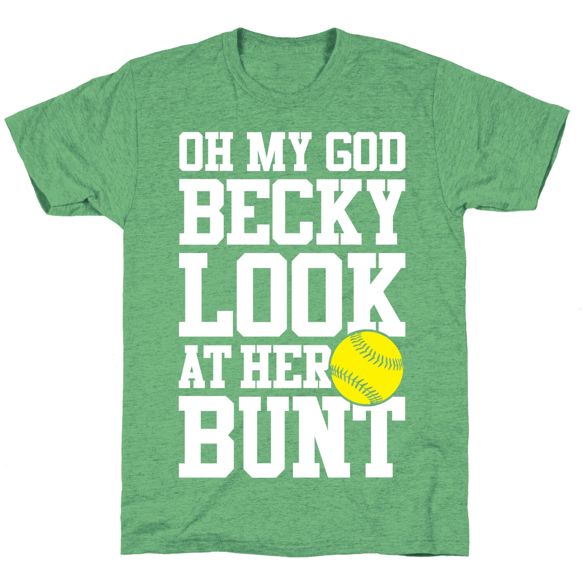 Oh My God Becky Look At Her Bunt Unisex Triblend Tee
