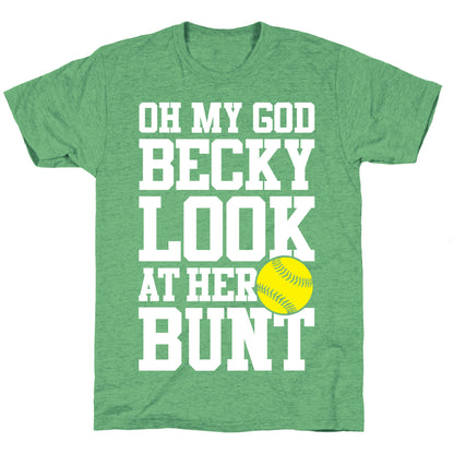 Oh My God Becky Look At Her Bunt Unisex Triblend Tee