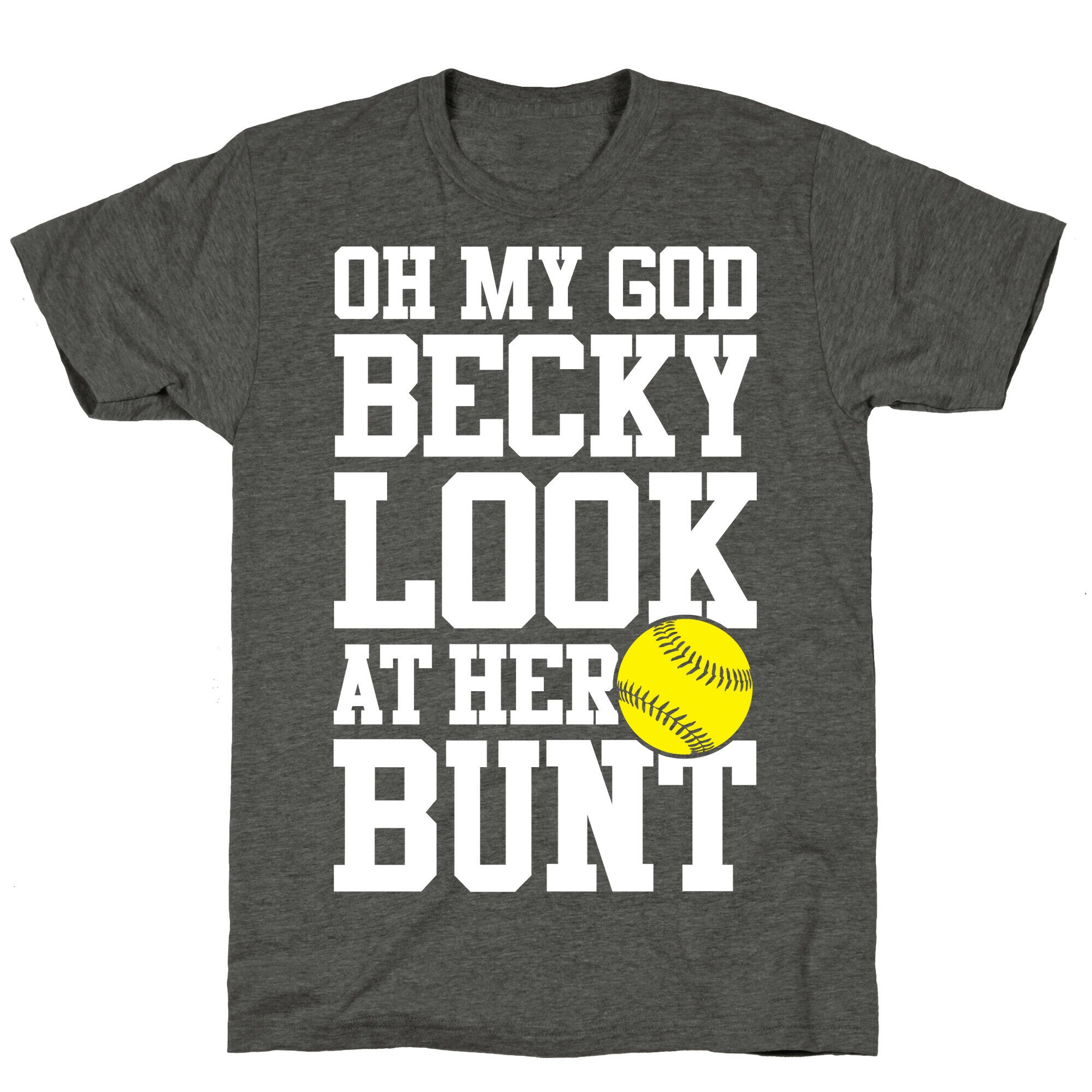 Oh My God Becky Look At Her Bunt Unisex Triblend Tee